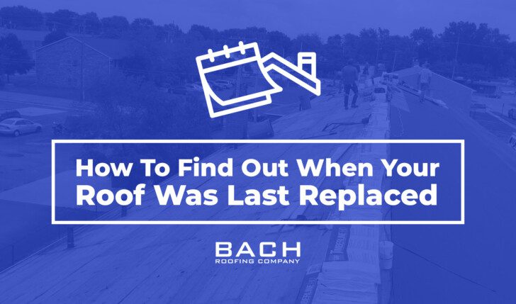 How to find out when your roof was last replaced