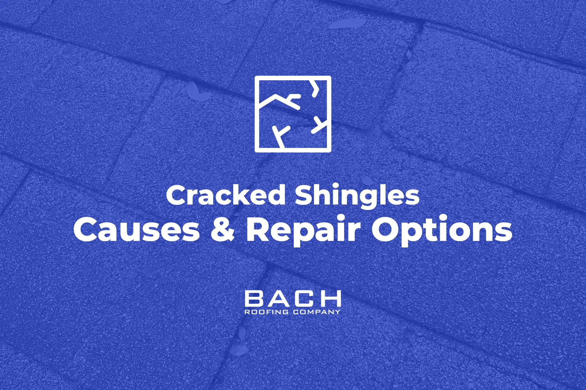 cracked shingles - causes and repair